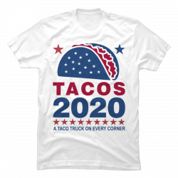 i vote for tacos shirt